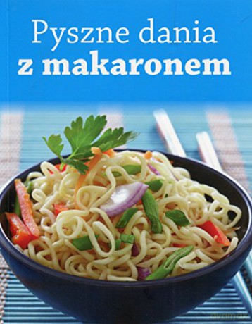 Pyszne dania z makaronem [KSIĄŻKA]