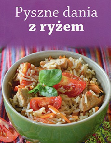 Pyszne dania z ryżem [KSIĄŻKA]
