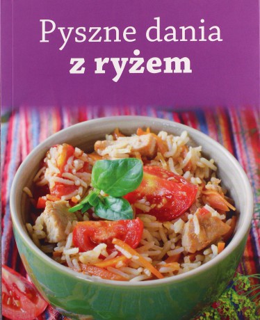Pyszne dania z ryżem [KSIĄŻKA]