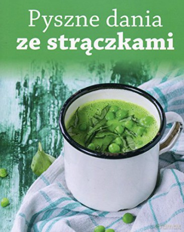 Pyszne dania ze strączkami [KSIĄŻKA]