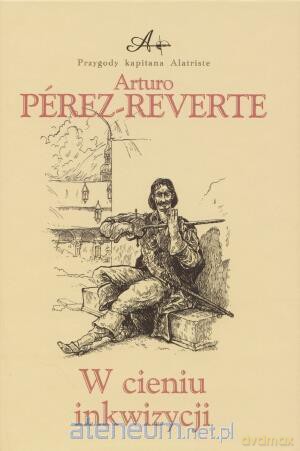 W Cieniu Inkwizycji - Arturo Perez-Reverte - Arturo Perez-Reverte [KSIĄŻKA]