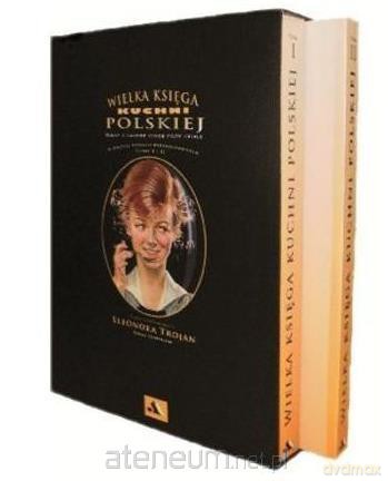 Wielka księga kuchni polskiej (Tom 1-2) - Eleonora Trojan [KSIĄŻKA]