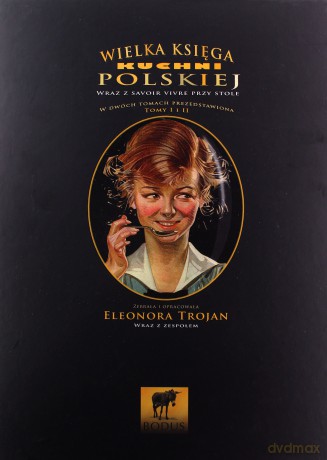 Wielka księga kuchni polskiej (Tom 1-2) - Eleonora Trojan [KSIĄŻKA]
