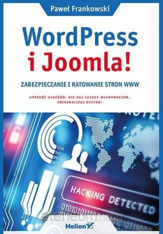 WordPress i Joomla! Zabezpieczanie i ratowanie - Paweł Frankowski [KSIĄŻKA]