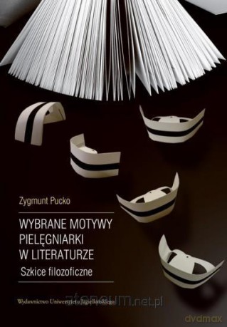 Wybrane motywy pielęgniarki w literaturze - Zygmunt Pucko [KSIĄŻKA]