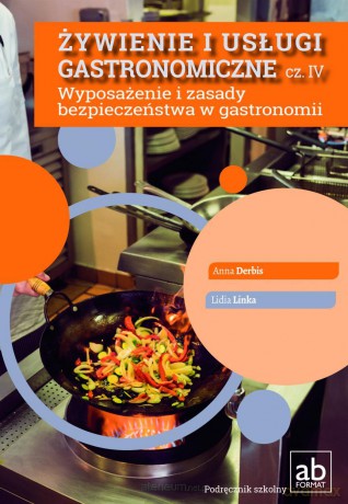 Żywienie i usługi gastronomiczne cz. IV Wyposażenie - Anna Derbis, Lidia Linka [KSIĄŻKA]