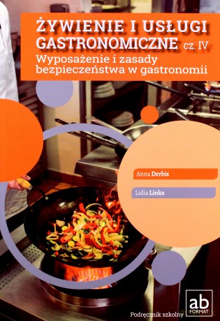 Żywienie i usługi gastronomiczne cz. IV Wyposażenie - Anna Derbis, Lidia Linka [KSIĄŻKA]