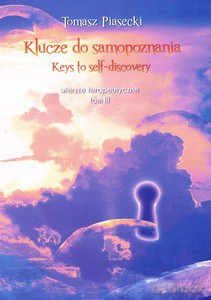 Klucze do samopoznania - Keys to self-discovery. Wiersze terapeutyczne (Tom 3) - Tomasz Piasecki [KSIĄŻKA]