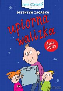 Sami czytamy. Detektyw Zagadka. Upiorna walizka - Iwona Czarkowska [KSIĄŻKA]