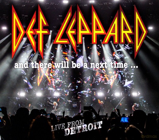 Def Leppard: And There Will Be A Next Time...Live From Detroit [2CD]+[DVD]