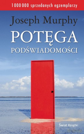 Potęga podświadomości - Joseph Murphy [KSIĄŻKA]