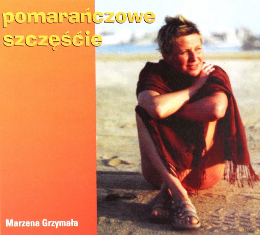 Marzena Grzymała: Pomarańczowe Szczęście [CD]