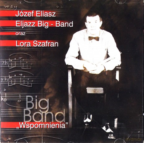 Józef Eliasz - Eljazz Big-Band & Lora Szafran: Wspomnienia [CD]