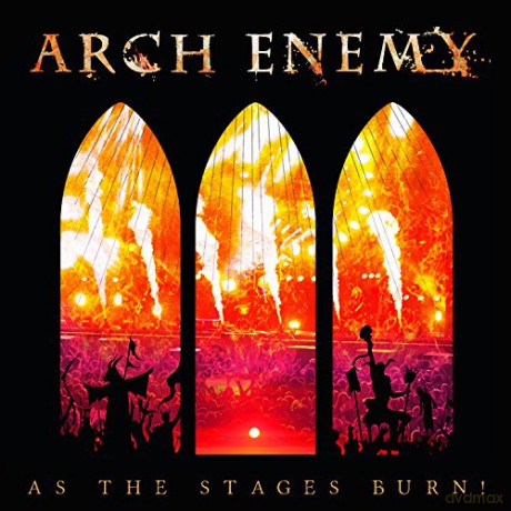 Arch Enemy: As The Stages Burn! [CD]+[DVD]