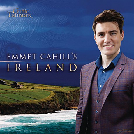 Celtic Thunder: Emmet Cahill's Ireland [CD]