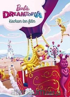 Barbie Dreamtopia. Kocham ten film - Victoria Saxon [KSIĄŻKA]