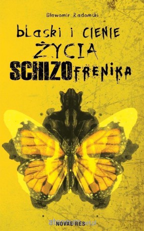 Blaski i cienie życia schizofrenika - Sławomir Radomski [KSIĄŻKA]