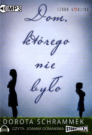Dom, którego nie było - Dorota Schrammek [AUDIOBOOK]