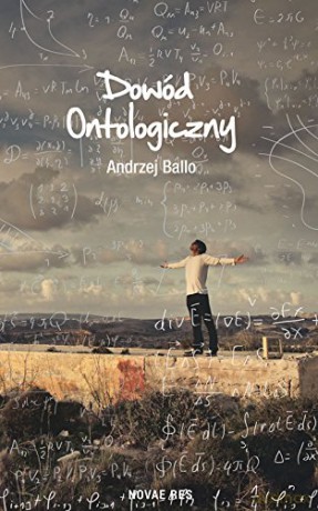 Dowód ontologiczny - Andrzej Ballo [KSIĄŻKA]