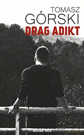 Drag Adikt - Tomasz Górski [KSIĄŻKA]
