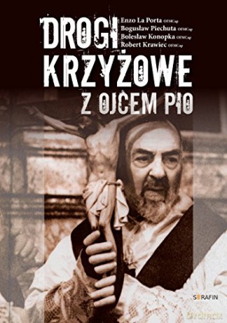 Drogi krzyżowe z Ojcem Pio [KSIĄŻKA]