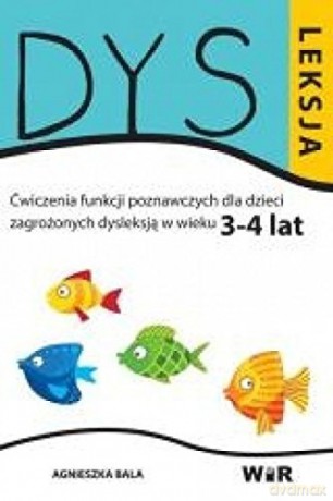 Dysleksja 3-4 lat - Agnieszka Bala [KSIĄŻKA]