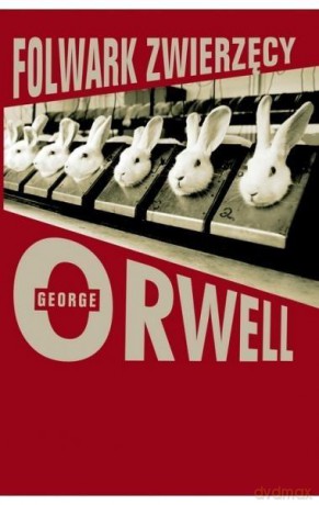 Folwark Zwierzęcy - George Orwell [KSIĄŻKA]