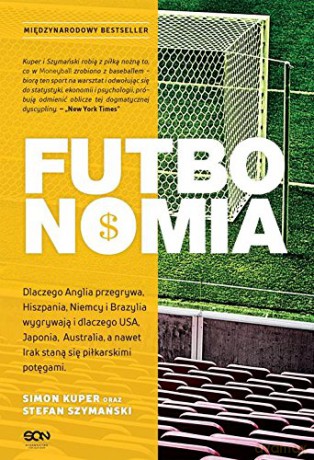 Futbonomia - Simon Kuper, Stefan Szymański [KSIĄŻKA]