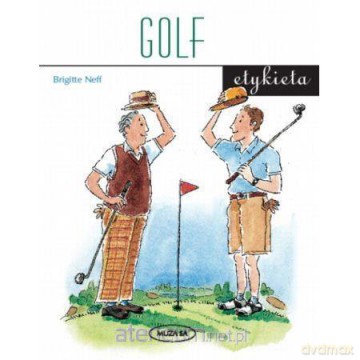 Golf. Etykieta - Brigitte Neff [KSIĄŻKA]