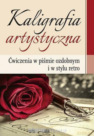 Kaligrafia artystyczna [KSIĄŻKA]