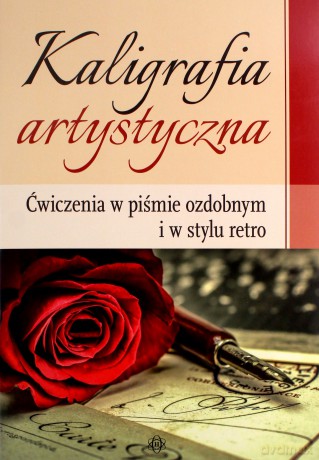 Kaligrafia artystyczna [KSIĄŻKA]