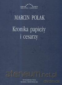 Kronika papieży i cesarzy - Marcin Polak [KSIĄŻKA]