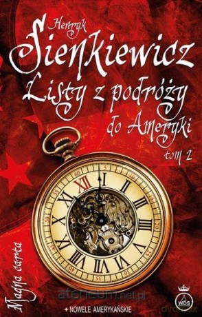Listy z podróży do Ameryki (Tom 2) - Henryk Sienkiewicz [KSIĄŻKA]
