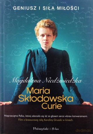Maria Skłodowska- Curie - Magdalena Niedźwiedzka [KSIĄŻKA]