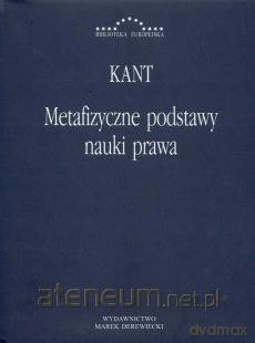 Metafizyczne podstawy nauki prawa - Kant Immanuel [KSIĄŻKA]