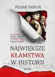 Największe kłamstwa w historii - Frank Fabian [KSIĄŻKA]