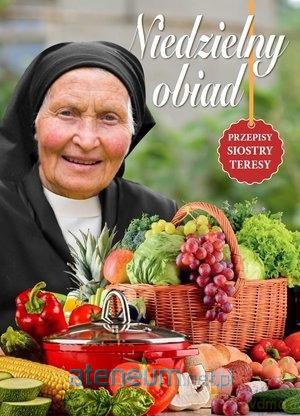 Niedzielny obiad. Przepisy siostry Teresy [KSIĄŻKA]