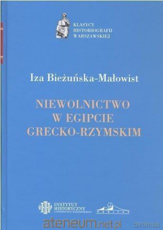 Niewolnictwo w Egipcie grecko-rzymskim - Iza Bieżuńska-Małowist [KSIĄŻKA]