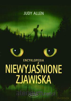 Niewyjaśnione Zjawiska Encyklopedia - Judy Allen [KSIĄŻKA]