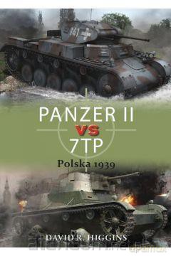 Panzer II vs 7tp polska 1939 - David R Higgins [KSIĄŻKA]
