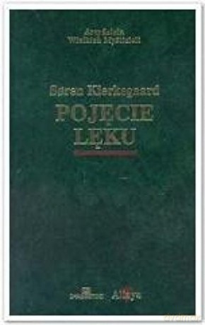 Pojęcie lęku - Soren Kierkegaard [KSIĄŻKA]