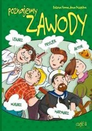 Poznajemy zawody cz. 3 - Bożena Forma, Anna Przepióra [KSIĄŻKA]