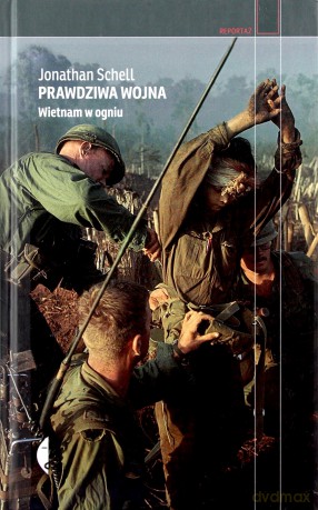 Prawdziwa wojna. Wietnam w ogniu - Jonathan Schell [KSIĄŻKA]
