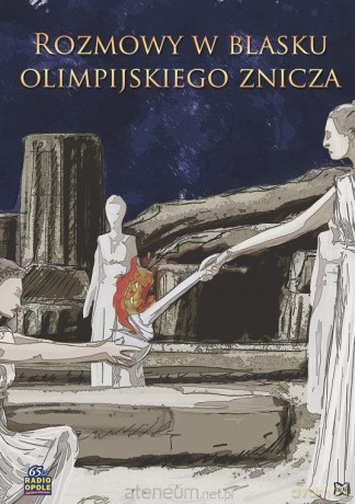 Rozmowy w blasku olimpijskiego znicza [KSIĄŻKA]