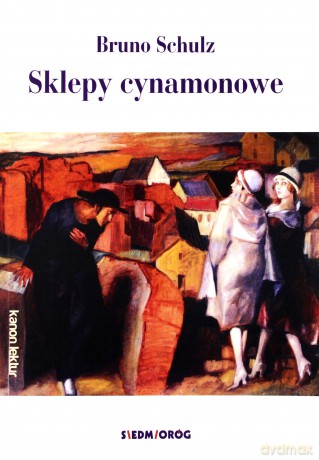 Sklepy cynamonowe - Bruno Schulz [KSIĄŻKA]
