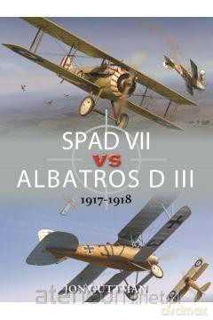Spad vii vs albatros d III 1917-1918 - Jon Guttman [KSIĄŻKA]