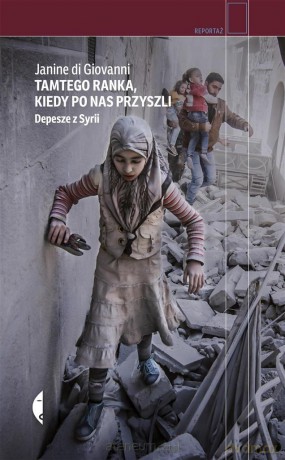 Tamtego ranka, kiedy po nas przyszli - Janine Di Giovanni [KSIĄŻKA]