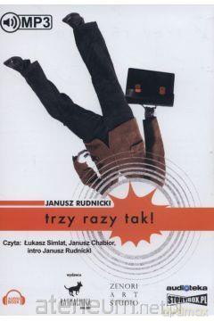 Trzy razy tak! - Janusz Rudnicki [AUDIOBOOK]