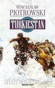 Turkiestan - Wiaczesław Piotrowski [KSIĄŻKA]