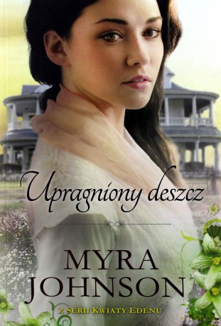 Upragniony deszcz - Myra Johnson [KSIĄŻKA]
